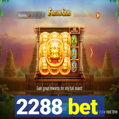 2288 bet